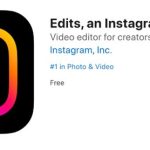 Meta chính thức ra mắt ứng dụng chỉnh sửa video mới mang tên Edits